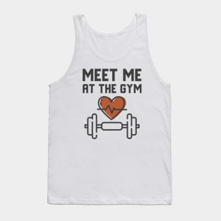 Meet Me At The Gym Tank Top